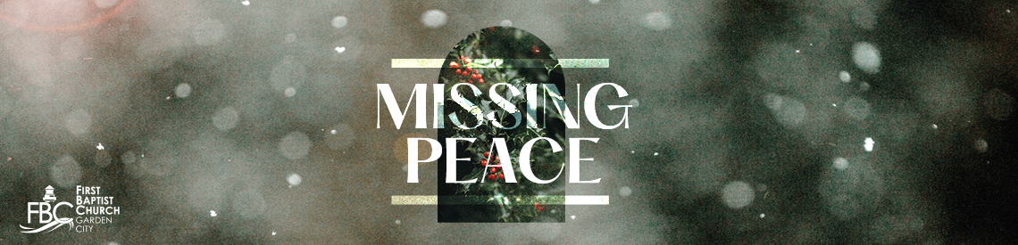 Missing Peace: Unwrap God's Gift of Peace this Christmas