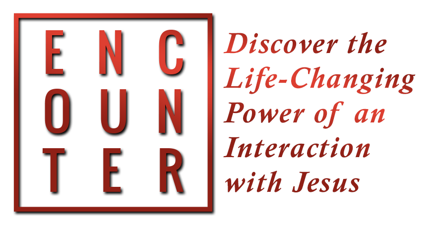 ENCOUNTER: Discover the Life-Changing Power of an Interaction with Jesus