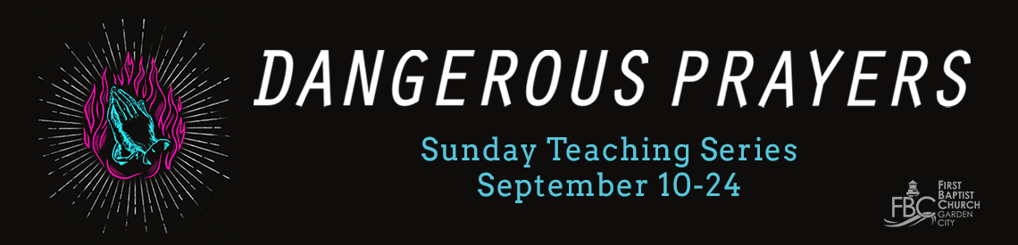 Dangerous Prayers teaching series