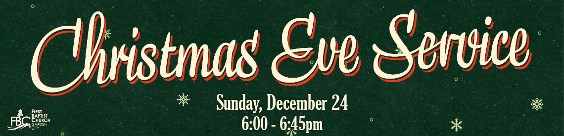 Christmas Eve Service - Sunday, December 24 at 6pm