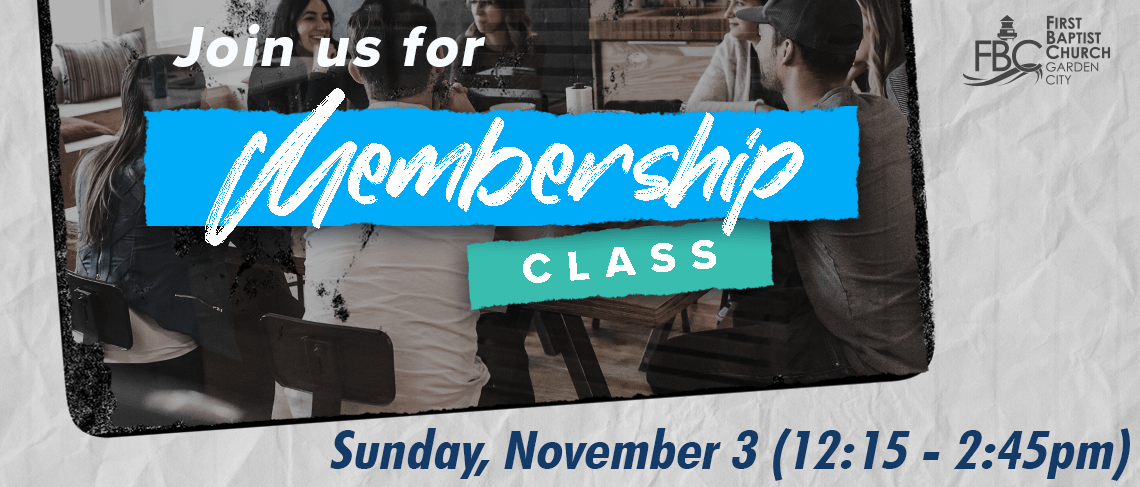 Membership Class - Sunday, November 3