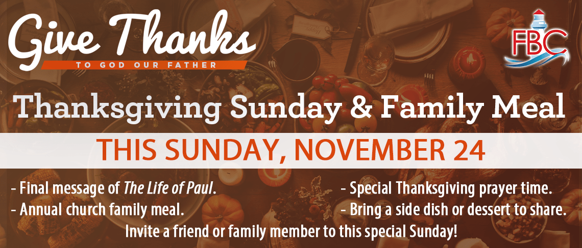 Join us this Sunday, November 24, for Thanksgiving Sunday at FBC!