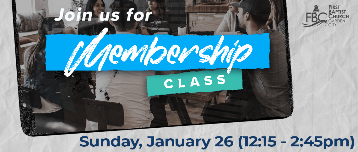 Sign up for Membership Class on Sunday, January 26