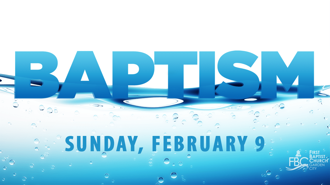 Get Baptized - Sunday, February 9